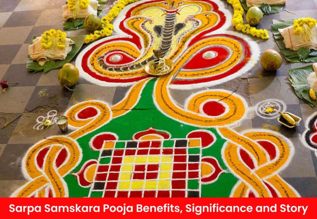 Sarpa Samskara Pooja Benefits, Significance and Story
